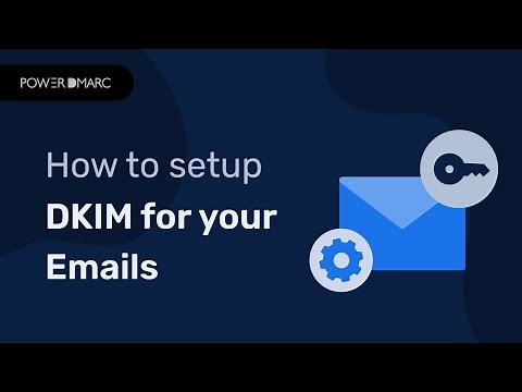How to Set up DKIM? Step-by-step Guide
