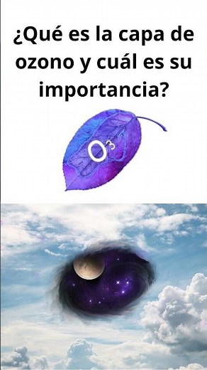 ¿Qué es la capa de ozono y cuál es su importancia?