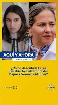 How would Laura Sarabia, former director of the Dapre, describe Verónica Alcocer?