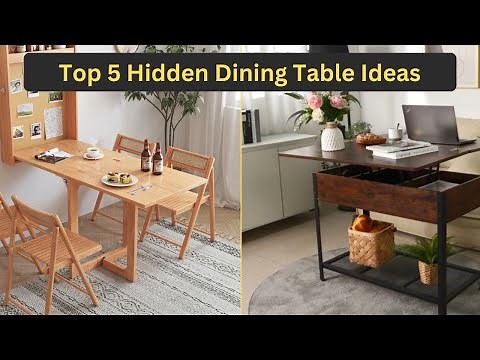 Top 5 Hidden Dining Table Ideas: Maximize Space and Style!
