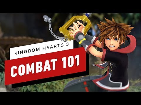 Kingdom Hearts 3: Combat 101