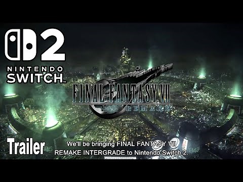 Final Fantasy VII Remake Nintendo Switch 2 Reveal Trailer