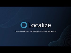 Localize Overview | No-Code Website & Web App Translation in Minutes