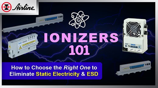 Ionizers 101: Choosing the Right One to Eliminate Static Electricity & ESD
