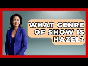 What Genre Of Show Is Hazel? - I'm a 60s Baby