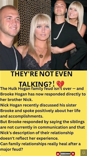 THEY DON'T EVEN TALK?! 💔Brooke Hogan Says She's NOT Talking to Brother Nick?! 😳 Family Rift Deepens