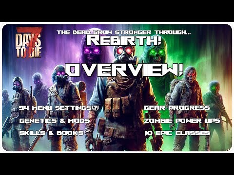 7 Days to Die Rebirth Mod | Comprehensive Guide On Settings, Genetics, Classes & More! | Let’s Play
