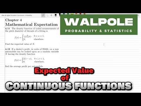 4.11 & 4.12: Solution | Cotinuous Expected Value, Problems of Probability & Statistics by Walpole