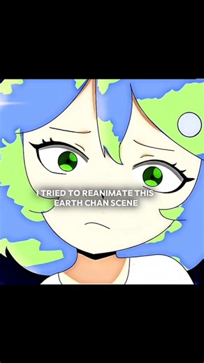 I tried to reanimate this earth chan scene|| ft. Earth chan||#earthchan #earth