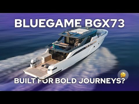 BLUEGAME BGX73 – THE EXPLORER-INSPIRED YACHT | FULL YACHT TOUR