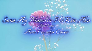 44K views · 1.2K reactions | Sana Ay Mahalin Mo Rin Ako - April Boys | Aira Pescador Cover (Girl Version) | Siyak ni Aira ツ | Facebook