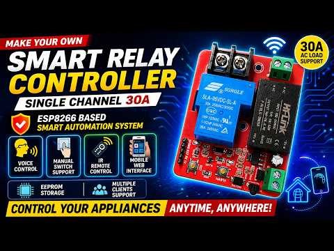 Power Your Appliances Smartly ⚡ | 30A ESP8266 Relay Controller