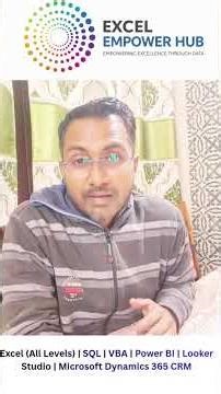 Excel Empower Hub Channel Introduction-Excel All Levels,SQL,VBA,PowerBI ,GoogleLookerStudio,MSD 365