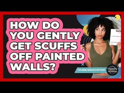 How Do You Gently Get Scuffs Off Painted Walls?
