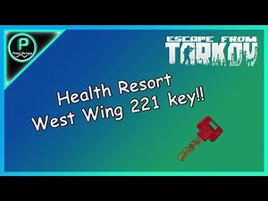 Health Resort West Wing 221 Key [Key Guide] || Escape From Tarkov ||