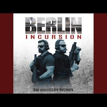 Kapitel 14 - Berlin Incursion - Das unsichtbare Netzwerk: Veteranenroman - Bundeswehr Veteran...