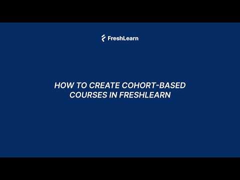 How to Create Cohort Based Courses in FreshLearn