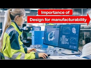 Importance of Design for manufacturability (DFM)