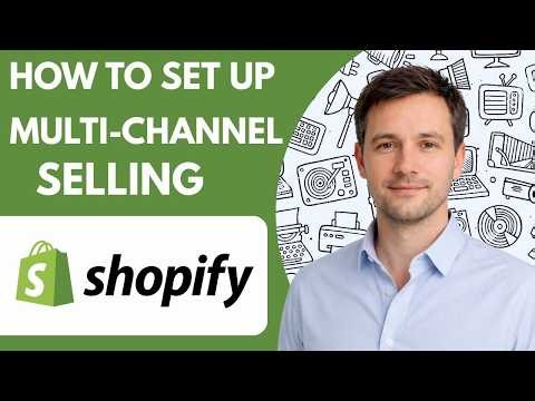 How to Set Up Shopify Multi Channel Selling in 2026