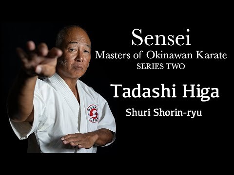 SENSEI: Masters of Okinawan Karate Series Two #6 - Tadashi Higa, Shuri Shorin-ryu 沖縄空手