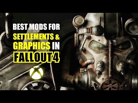Fallout 4 Best Settlement and Graphic Mods for Xbox Series X, S and Xbox One