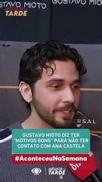 Gustavo Mioto reveals the reason for not wanting contact with Ana Castela | #happenedthisweek