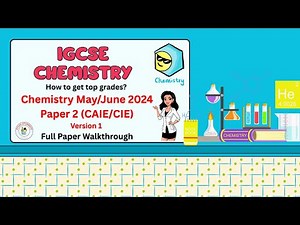 Full marks | CAIE/CIE IGCSE Chemistry Past Paper Walkthrough- May-June 2024 Chem Paper 2 (0620/0971)
