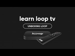 Unboxing Loop - Learn Loop TV