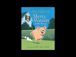 Mercy Watson To The Rescue! (Part 2) (Children Picture Book By Kate DiCamillo)