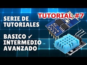 ESP8266 Tutorial Básico #7: Uso del DHT11 / DHT22 - Temperatura y Humedad - Libreria DHT