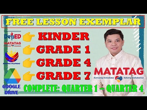 MATATAG CURRICULUM: FREE LESSON EXEMPLAR ALL SUBJECTS KINDER, GRADE 1, 4 & 7 ALL QUARTERS 1-4