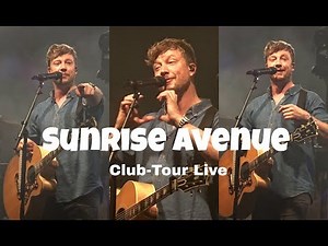Sunrise Avenue - Heartbreak Century Club-Tour - Live @ Essigfabrik Cologne - (5 Complete Songs)