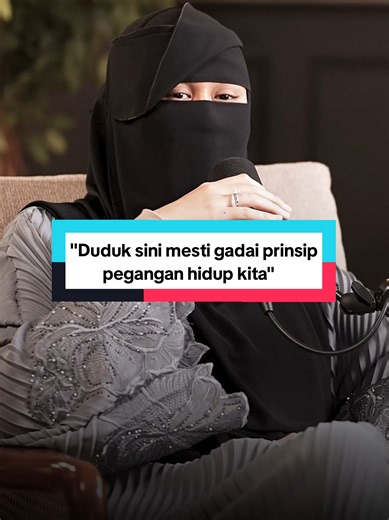 "Duduk sini mesti gadai prinsip pegangan hidup kita" @Syarifah Furaiha...