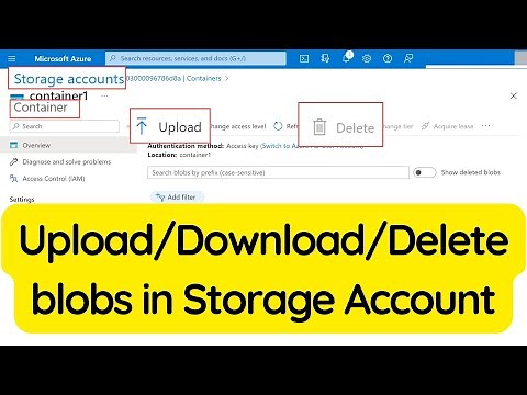 Upload, Download, Delete blobs in a Storage Account