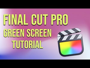 How to use Green Screen in Final Cut Pro