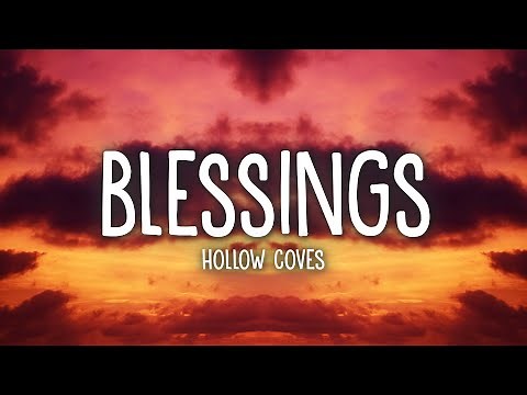 Hollow Coves - Blessings (Lyrics)
