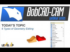 6 Types of Geometry Editing Tools & How To Use Them | BobCAD-CAM Webinar Series