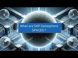 Introduction to SAP Datasphere SPACES | Overview & Key Features