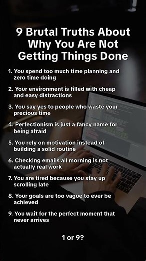 9 Brutal Truths About Why You Are Not Getting Things Done