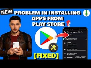 Problem In Installing Apps From Play Store On Android Or Samsung [Fixed]