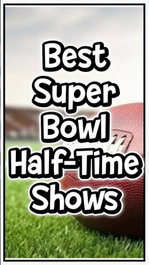 The 5 GREATEST Super Bowl Halftime Shows Ever 🎤🔥