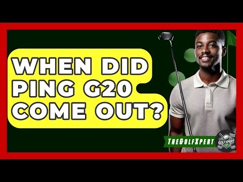 When Did Ping G20 Come Out? - The Golf Xpert