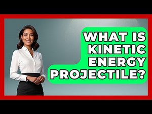 What Is Kinetic Energy Projectile? - Law Enforcement Insider