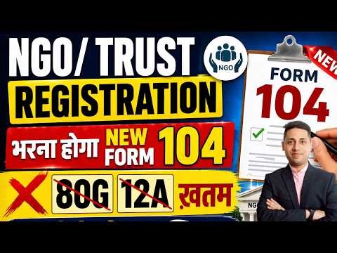 NGO/Trust Registration 2026 | New Form 10A/10AB 🚨 | 80G & 12A Rules Changed | अब ऐसे होगा रजिस्टर