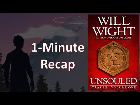 Unsouled (Cradle #1) 1-Minute Recap