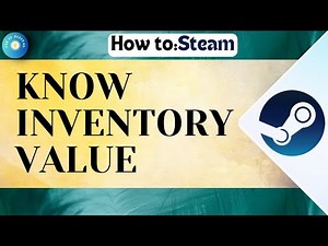 Steam Inventory Value | Value Of Steam Inventory ✅ Tutorial