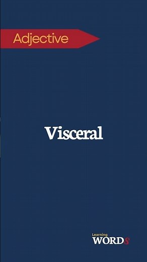 Visceral | Relating to deep inward feelings rather than the intellect