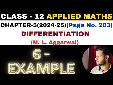 6 Example solution l Chapter 5 l DIFFERENTIATION l Class 12th Applied Maths l M L Aggarwal 2024-25