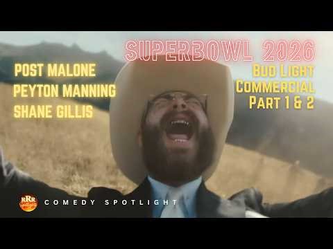 Super Bowl 2026 - Funny Bud Light Commercial (Part 1&2) - Post Malone, Peyton Manning, Shane Gillis