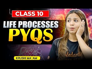 🤯 Life Processes - TOP PYQs: Class 10 Biology | Don't Miss These Questions!